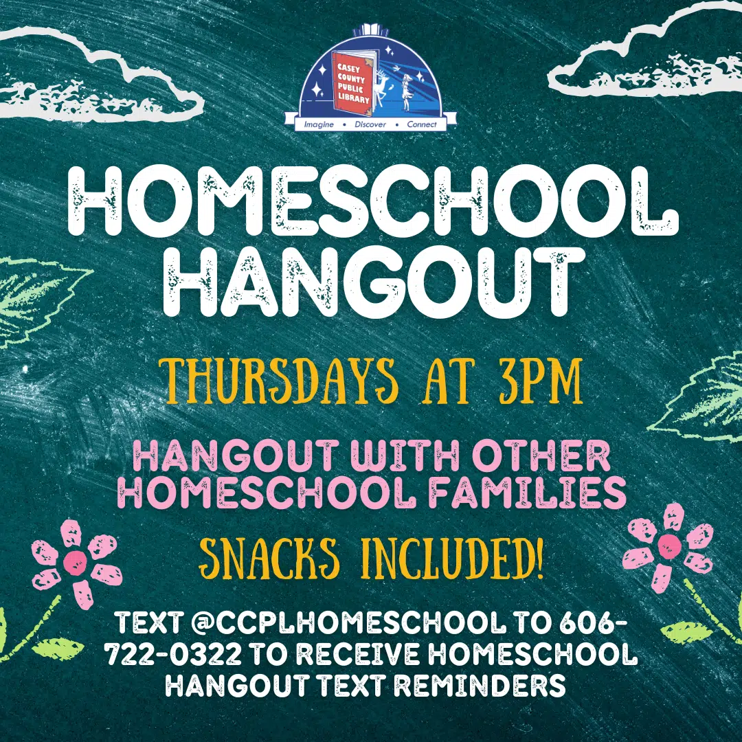 Homeschool Hangout Thursdays at 3Pm est Come Hangout with other homeschool families Snack included Text @CCPLHomeschool to 606-722-0322 to receive homeschool hangout text reminders